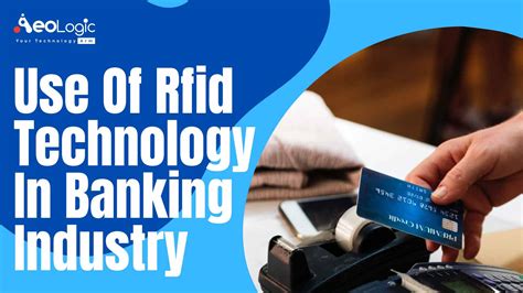 Use of RFID Technology in Banking Industry